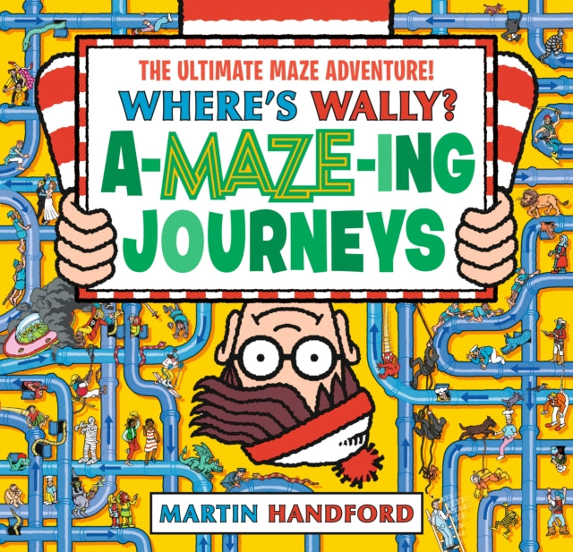 Where's Wally? Amazing Journeys, From the bestselling Where's Wally? series - an epic maze gift book packed with puzzles, searches and over 60 amazing routes to explore, perfect present for boys and girls and teenage fans 9781406391091 Martin Handford