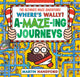 Where's Wally? Amazing Journeys, From the bestselling Where's Wally? series - an epic maze gift book packed with puzzles, searches and over 60 amazing routes to explore, perfect present for boys and girls and teenage fans 9781406391091 Martin Handford