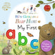 Book cover of: We're Going on a Bear Hunt: My First ABC. By: Bear Hunt Films Ltd. Staff