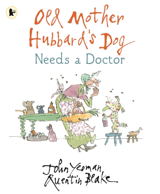 Book cover of: Old Mother Hubbard's Dog Needs a Doctor. By: John Yeoman