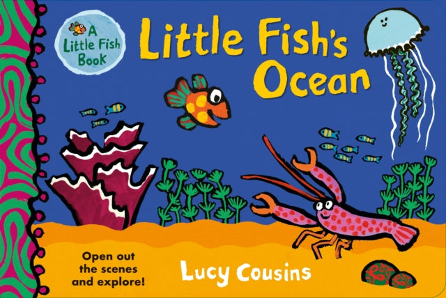 Book cover of: Little Fish's Ocean. By: Lucy Cousins