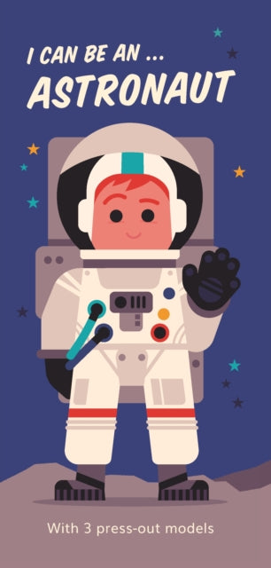 Book cover of: I Can Be An ... Astronaut. By: Spencer Wilson Spencer