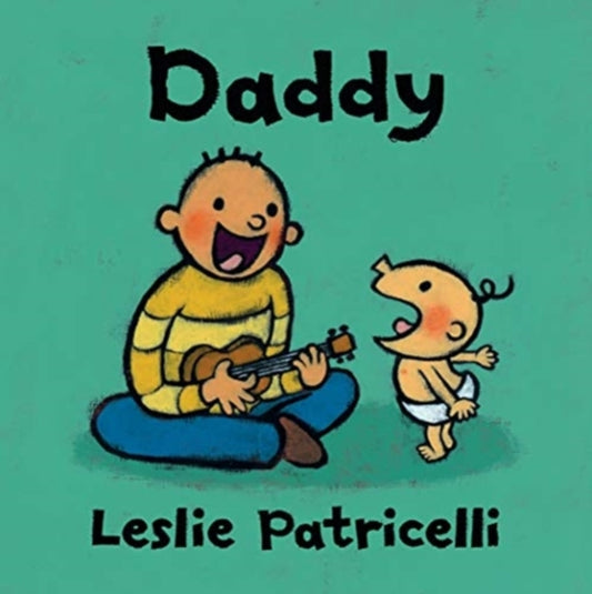 Book cover of: Daddy. By: Leslie Patricelli