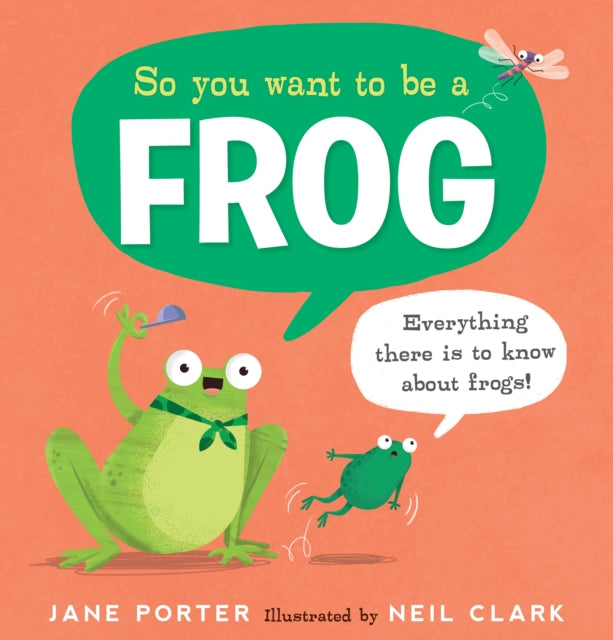 Book cover of: So You Want to Be a Frog. By: Jane Porter