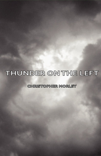 Book cover of: Thunder on the Left. By: Christopher Morley