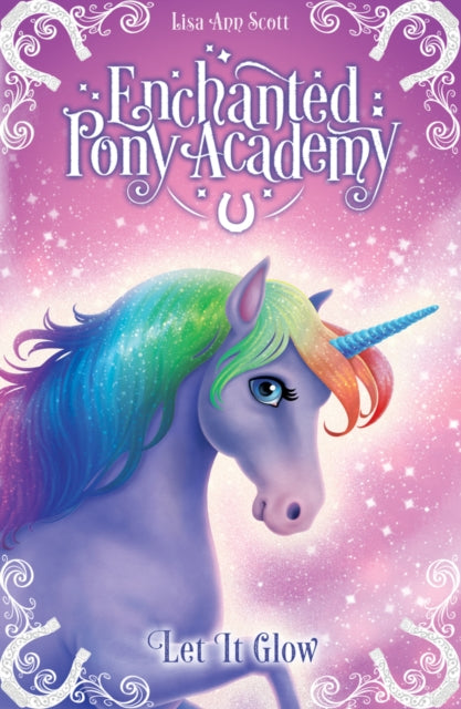 Book cover of: Enchanted Pony Academy - #3 Let It Glow
