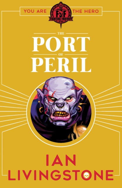 Fighting Fantasy: The Port of Peril 9781407181295 Ian Livingstone (author)