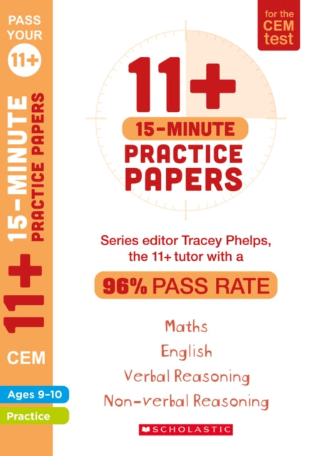 Book cover of: 11+ 15-Minute Practice Papers for the CEM Test Ages 9-10. By: Tracey Phelps