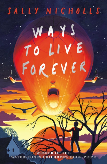 Ways to Live Forever (2019 NE) 9781407197944 Sally Nicholls