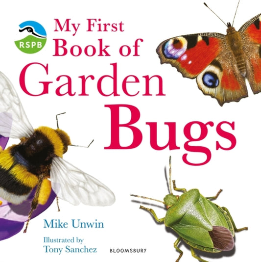 Book cover of: RSPB My First Book of Garden Bugs