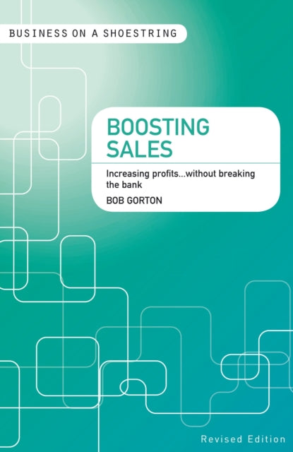 Book cover of: Boosting sales. By: Bob Gorton