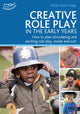 Book cover of: Creative Role Play in the Early Years. By: Phill Featherstone