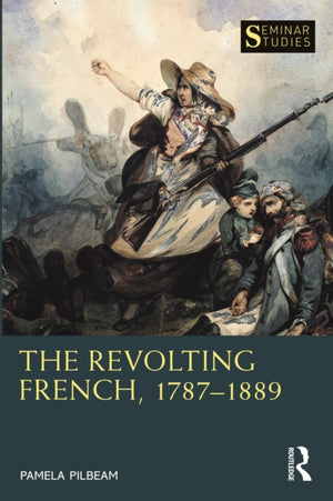 Revolting French, 1787–1889
