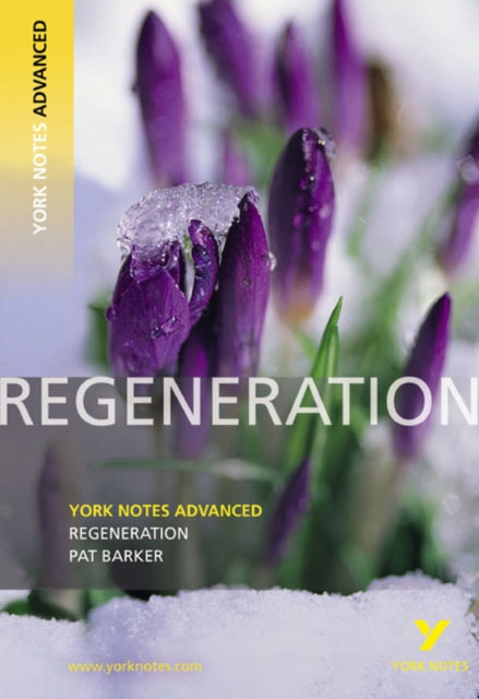 Book cover of: Regeneration (York Notes Advanced) English Literature Study Guide - for 2026, 2027 exams