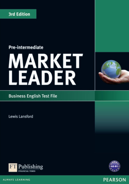 Book cover of: Market Leader 3rd edition Pre-Intermediate Test File