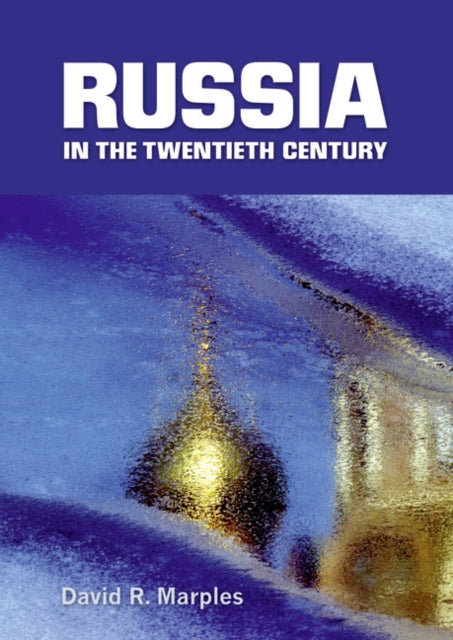 Book cover of: Russia in the Twentieth Century. By: David R. Marples