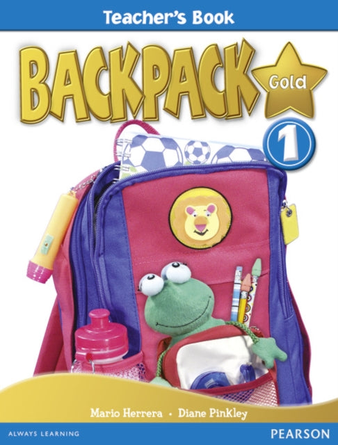 Book cover of: Backpack Gold 1 Teacher's Book New Edition. By: Mario Herrera