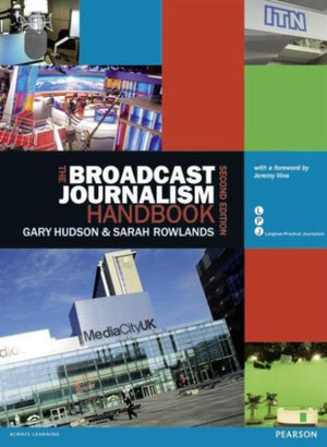 The Broadcast Journalism Handbook