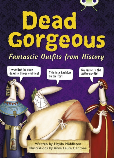 Book cover of: Bug Club Independent Non Fiction Year 3 Brown B Dead Gorgeous. By: Haydn Middleton