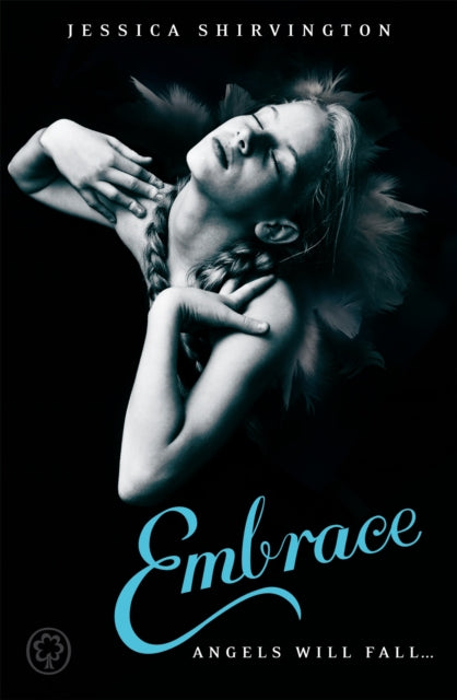 Book cover of: Embrace. By: Jessica Shirvington