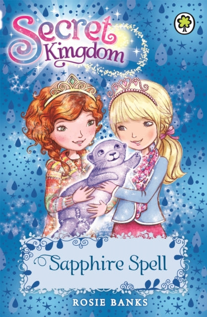 Book cover of: Secret Kingdom: Sapphire Spell. By: Rosie Banks