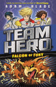 Book cover of: Team Hero: Falcon of Fury. By: Adam Blade
