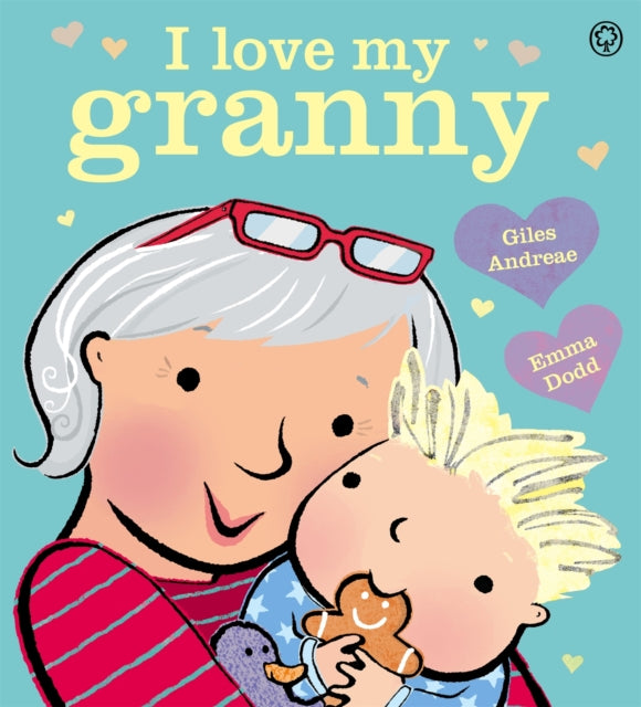 Book cover of: I Love My Granny Board Book. By: Giles Andreae