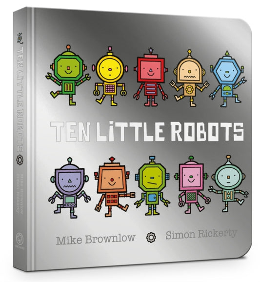 Book cover of: Ten Little Robots Board Book. By: Michael Brownlow
