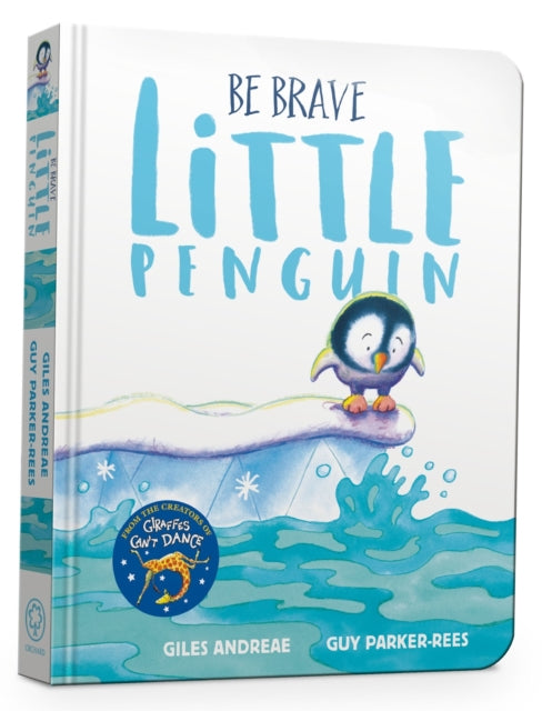 Book cover of: Be Brave Little Penguin Board Book. By: Giles Andreae