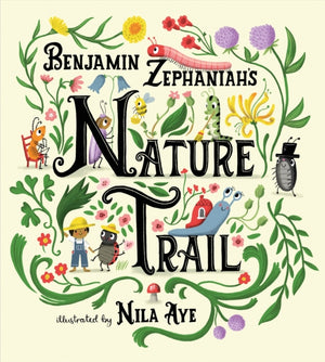 Nature Trail, A joyful rhyming celebration of the natural wonders on our doorstep