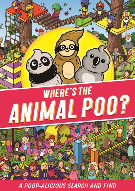Book cover of: Where's the Animal Poo? A Search and Find. By: Hachette Children's Group