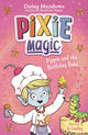 Book cover of: Pixie Magic: Pippin and the Birthday Bake. By: Daisy Meadows