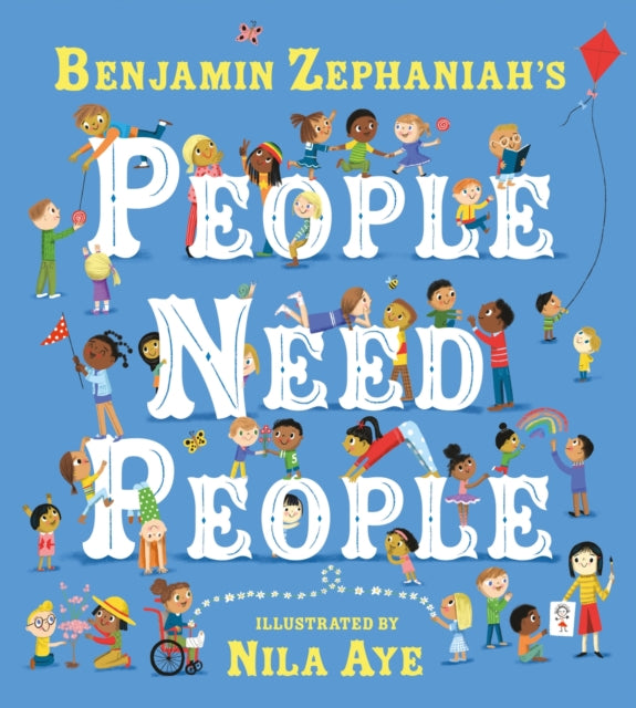 People Need People, The award winning picture book poem from legendary poet Benjamin Zephaniah 9781408368169 Benjamin Zephaniah