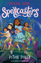 Book cover of: Spellcasters: Potion Power. By: Crystal Sung