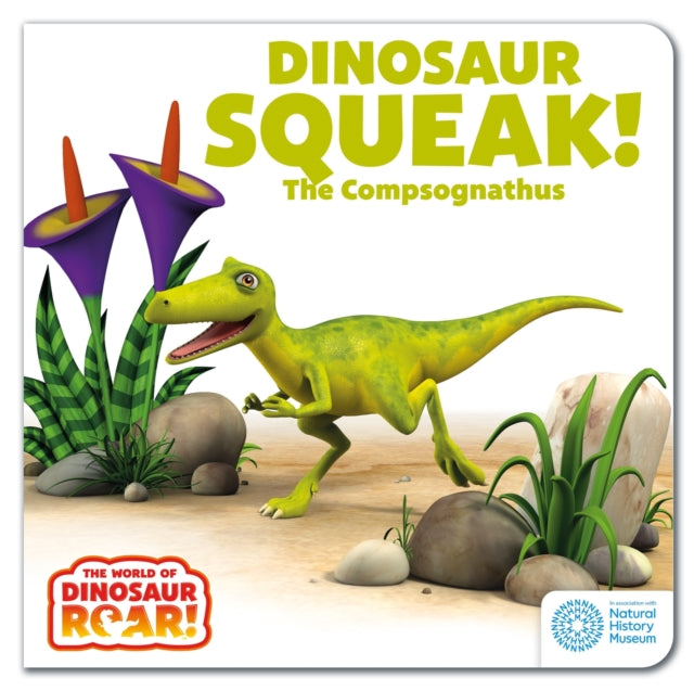 Book cover of: World of Dinosaur Roar!: Dinosaur Squeak! The Compsognathus: Book 10. By: Peter Curtis