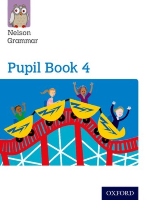 Nelson Grammar Pupil Book 4 Year 4/P5 9781408523919 Wendy Wren