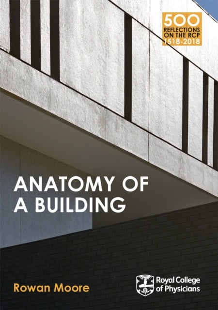 Book cover of: Anatomy of a Building. By: Rowan Moore