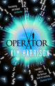 Book cover of: Operator. By: Kim Harrison