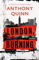 London, Burning, 'Richly pleasurable' Observer 9781408713204 Anthony Quinn