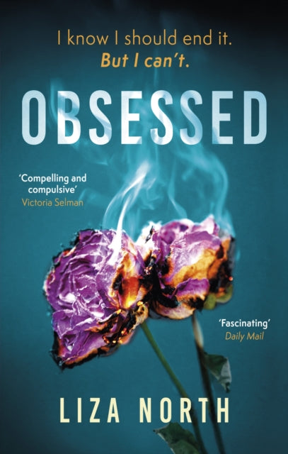 Book cover of: Obsessed. By: Liza North