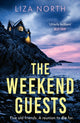 Weekend Guests, A gripping murder mystery thriller with a twist you'll never guess 9781408716274 Liza North