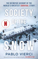 Book cover of: Society of the Snow. By: Pablo Vierci
