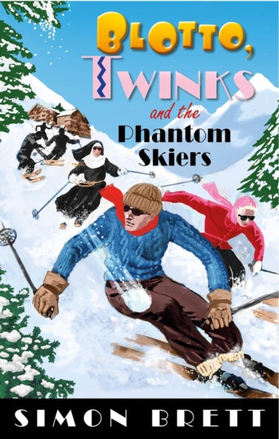 Book cover of: Blotto, Twinks and the Phantom Skiers