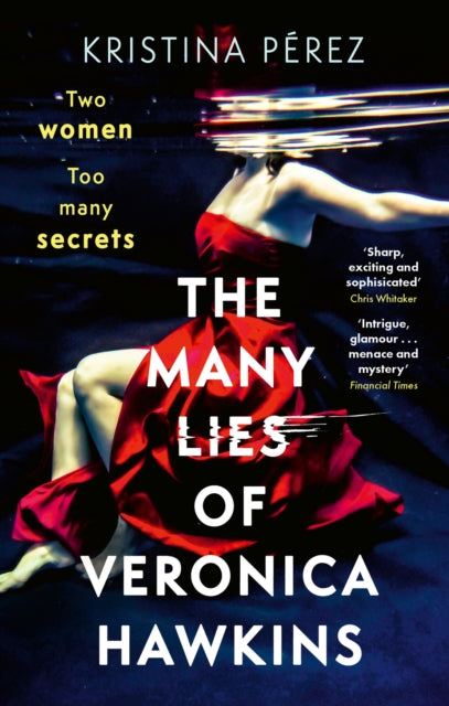 Book cover of: Many Lies of Veronica Hawkins. By: Kristina Pérez