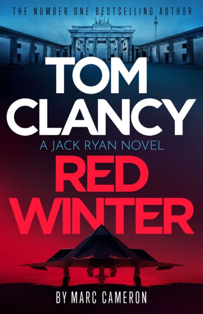Tom Clancy Red Winter, A white-knuckle prequel that introduces a never-before-seen Jack Ryan at the beginning of his career 9781408727836 Marc Cameron