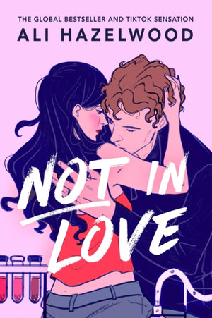 Not in Love, From the bestselling author of The Love Hypothesis