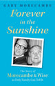 Book cover of: Forever in the Sunshine. By: Gary Morecambe