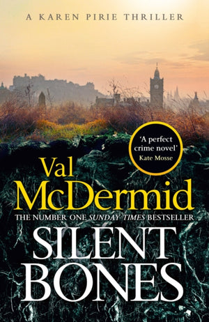 Silent Bones, The brand-new, iconic Karen Pirie thriller from the no.1 bestselling author