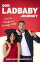 Book cover of: Our LadBaby Journey. By: Mark Hoyle
