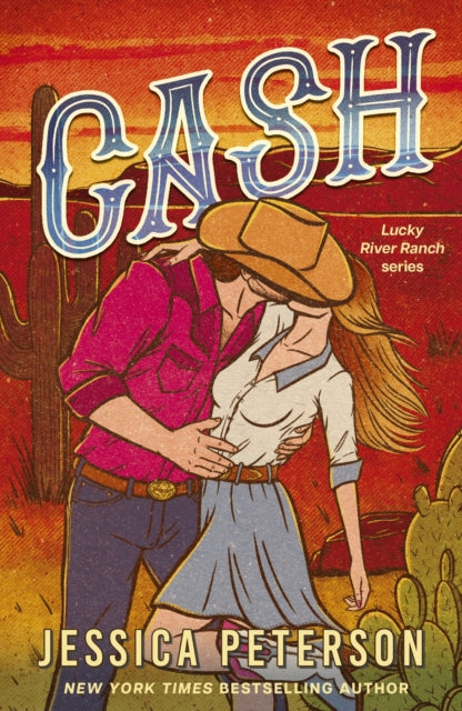 Cash, A new must-read, wildly sexy, enemies-to-lovers small-town cowboy romance 9781408750407 Jessica Peterson